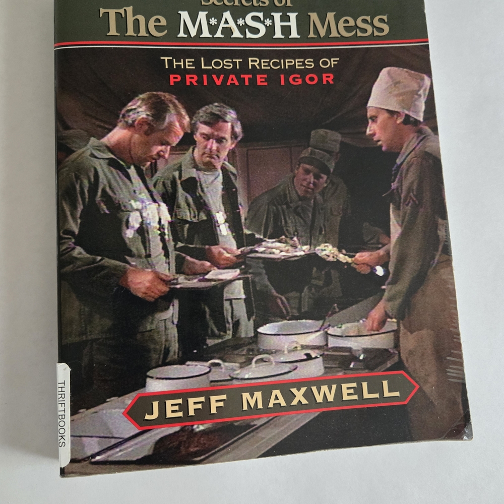Secrets of the M*A*S*H Mess Book by Jeff Maxwell